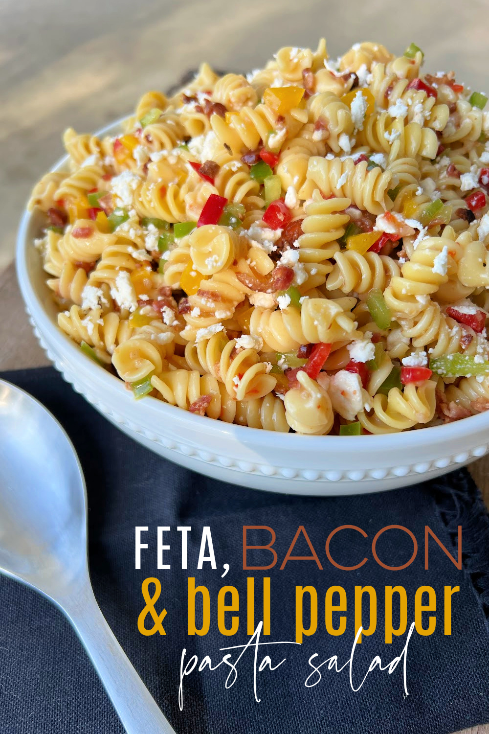 Pinnable Pinterest image of the Feta, Bacon & Bell Pepper Pasta Salad.