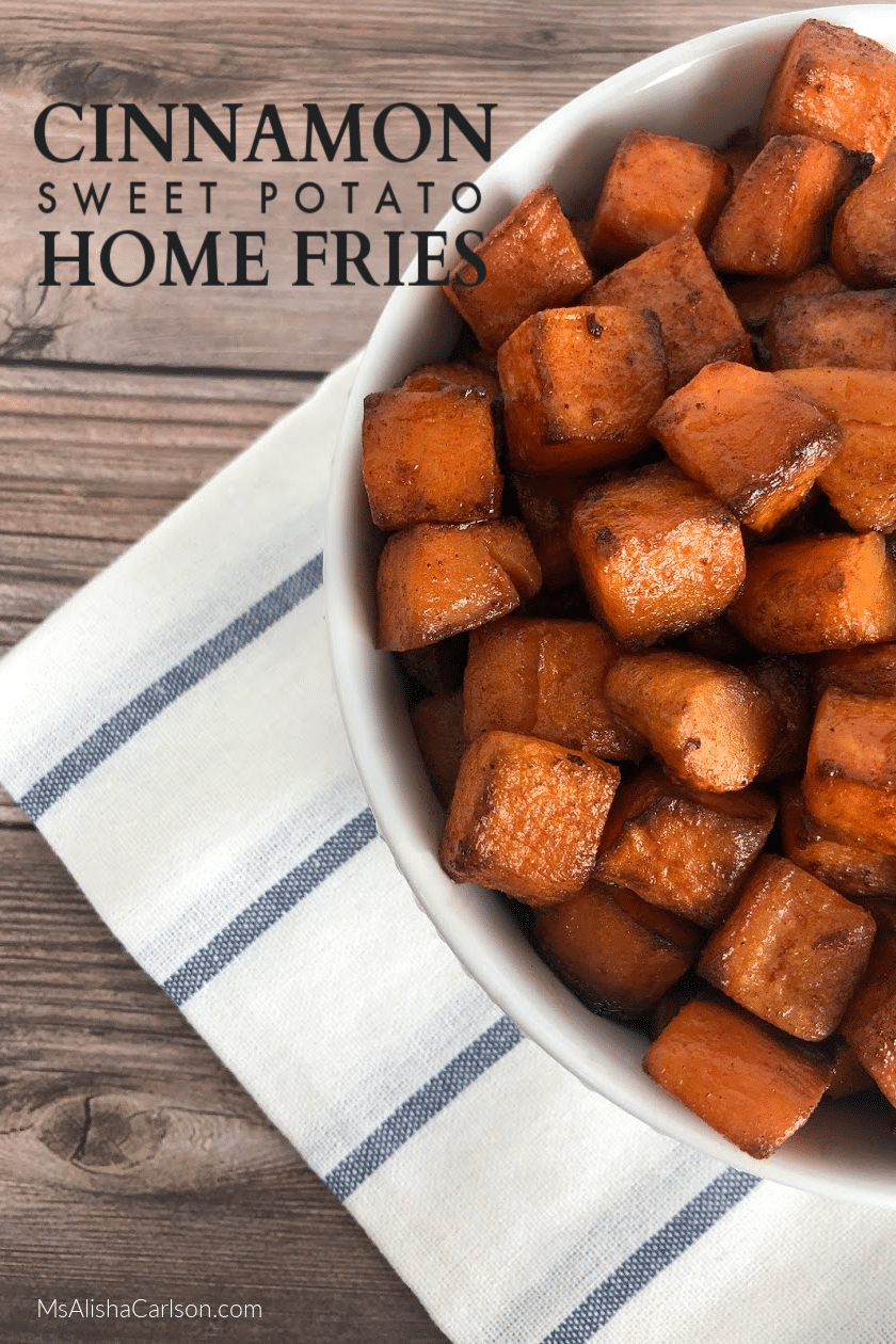 Pinnable Pinterest image of Cinnamon Sweet Potato Home Fries in a bowl