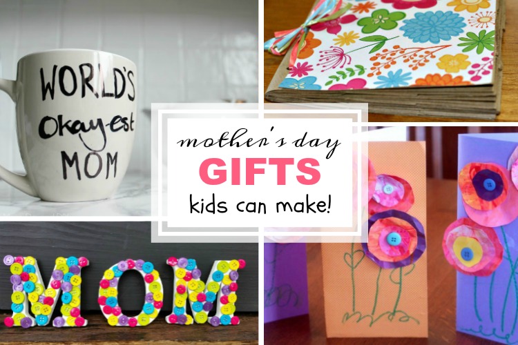 Mother's Day Gifts Kids Can Make round-up of posts